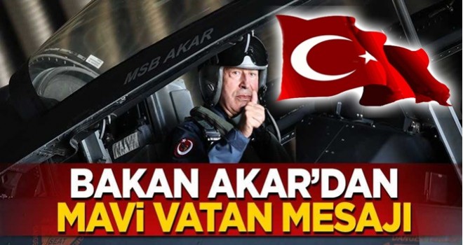 Bakan Akar'dan Mavi Vatan mesajı