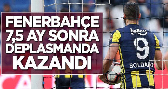 Fenerbahçe 7,5 ay sonra deplasmanda kazandı