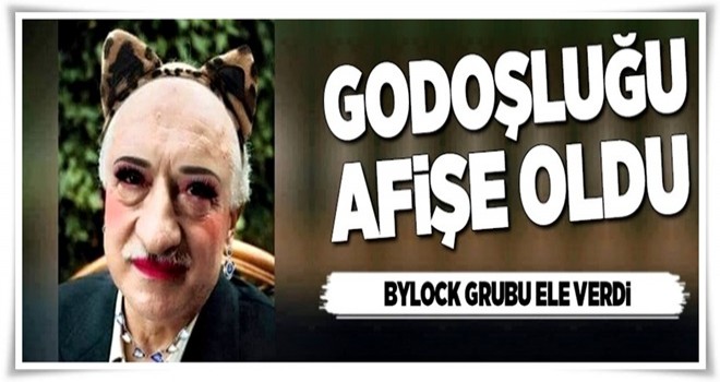 Feto'nun godoşluğu afişe oldu .