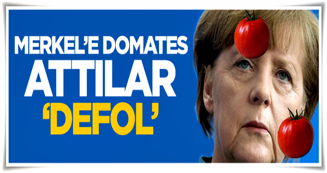 Merkel'e domates attılar: Defol