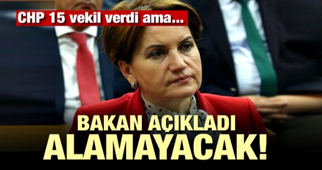 Bakan açıkladı! İyi Parti alamayacak