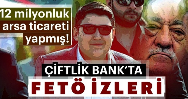 Çiftlik Bank’ta FETÖ izleri