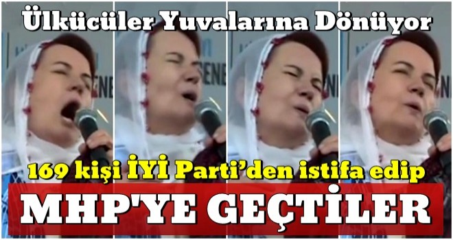 İyi Parti'de bir deprem daha! 169 kişi MHP'ye geçti