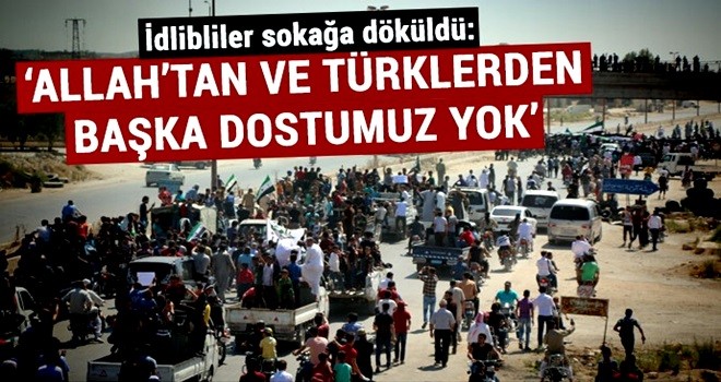 'Allah’tan ve Türklerden başka dostumuz yok'