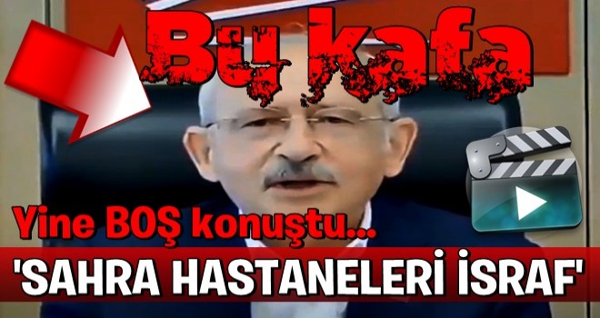 kemal'den güldüren açıklama! Sahra hastaneleri Zeydan'a nispet için yapıldı