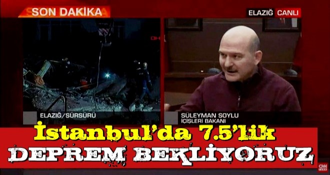 Bakan Soylu açıkladı: İstanbul'da 7.5 şiddetinde deprem bekliyoruz