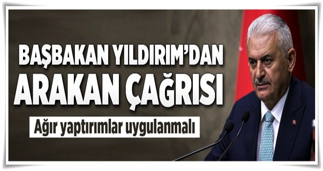 Yıldırım: Ağır yaptırımlar uygulanmalı .