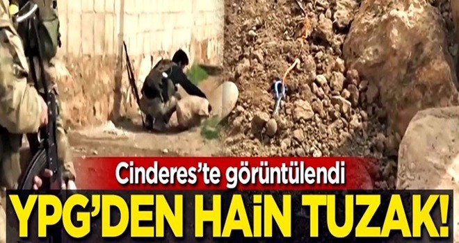 Cinderes'te YPG'den hain tuzak!