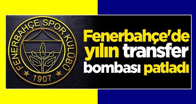 Fenerbahçe'de yılın transfer bombası patladı