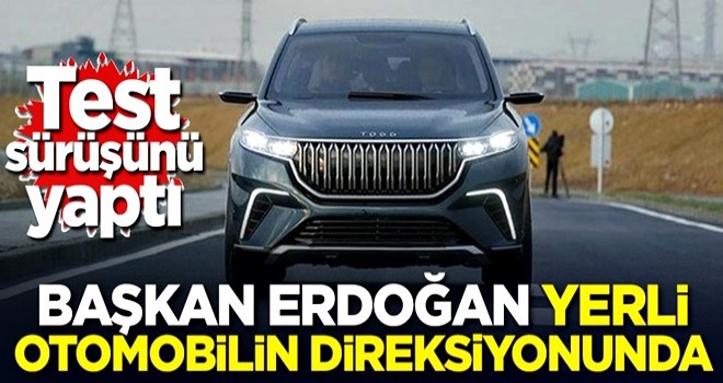 Başkan Erdoğan yerli otomobilin direksiyonunda