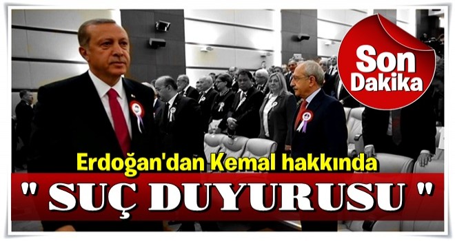 Cumhurbaşkanı Erdoğan, Kılıdaroğlu'nun Sözlerinin Ardından Suç Duyurusunda Bulundu