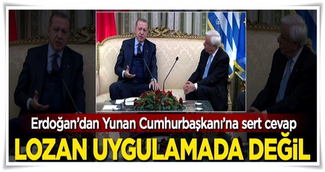 Cumhurbaşkanı Erdoğan: Lozan uygulamada değil