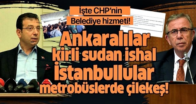 Mansur Yavaş ve Ekrem İmamoğlu'nun hizmetleri fos çıktı! Ankara'da kirli sudan hastalık, İstanbul'da metrobüs çilesi! .