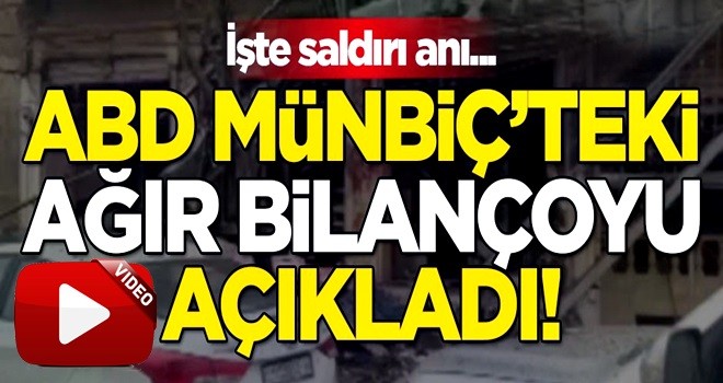 ABD, Münbiç'teki ağır bilançoyu açıkladı