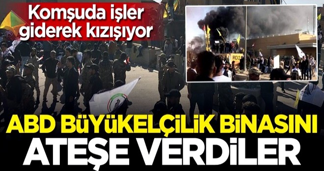 Komşuda işler kızıştı! ABD büyükelçiliğini ateşe verdiler