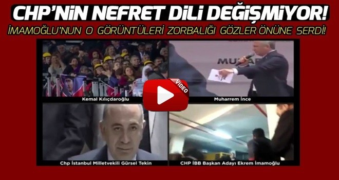 CHP'nin dili: Zorbalık!.