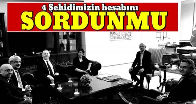 kemall...HDP’lilere 4 şehidin hesabını sordun mu?