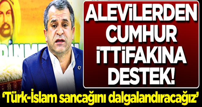 Alevilerden Cumhur İttifakı’na destek