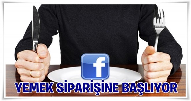 Facebook'ta yemek siparişi hizmeti