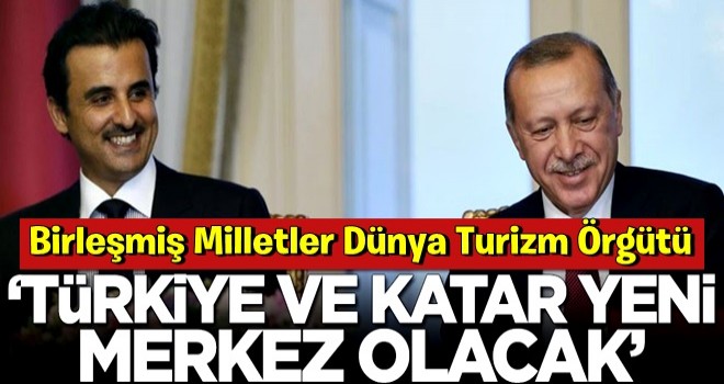 Birleşmiş Milletler tüm dünyaya duyurdu: Türkiye ve Katar merkez olacak