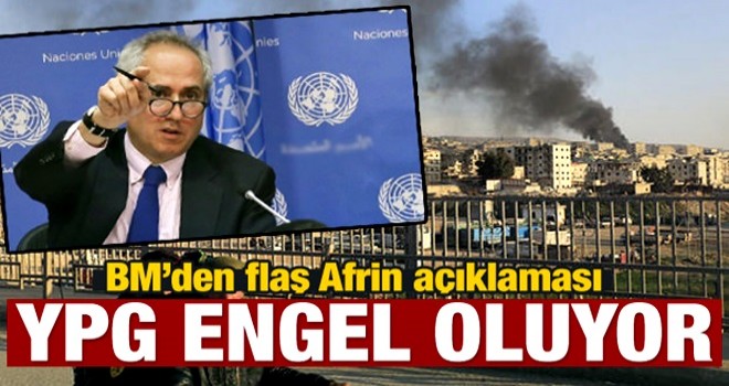 BM'den flaş Afrin açıklaması! YPG engel oluyor