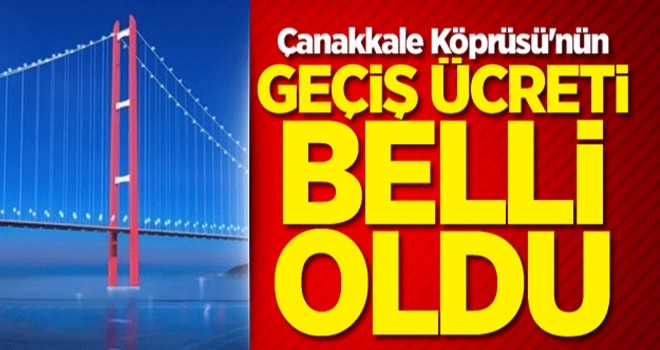 Çanakkale köprüsü geçiş ücreti 80 TL