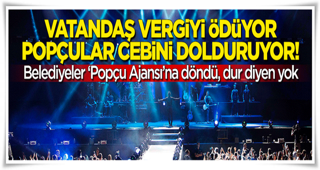 Belediyeler ‘Pop ajansı’na döndü!