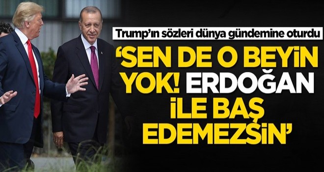 Trump'tan flaş Erdoğan açıklaması!