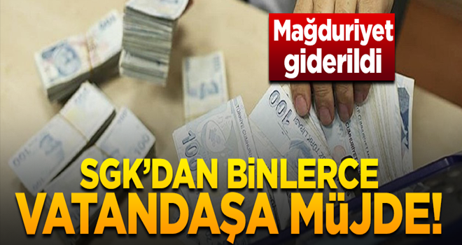 SGK'dan binlerce vatandaşa müjde! Kolaylık sağlanacak