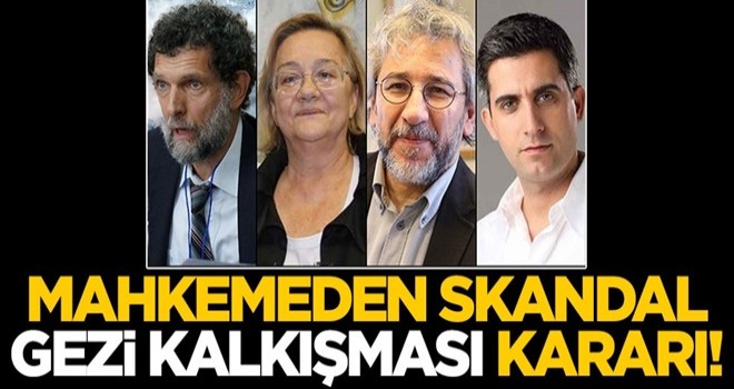 Mahkemeden skandal Gezi Kalkışması kararı! Beraat çıktı