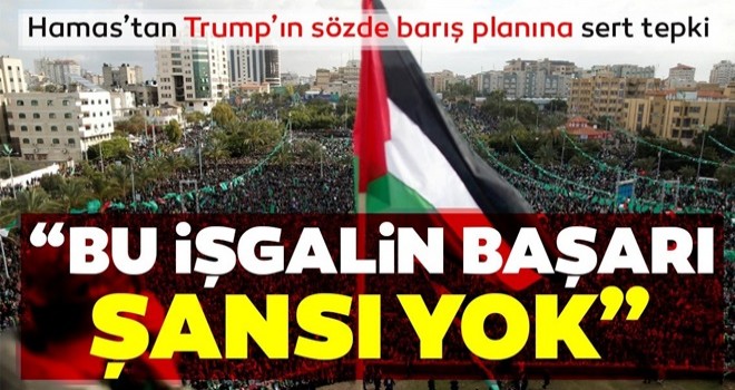 Hamas'tan ABD Başkanı Donald Trump'ın sözde barış planına yönelik sert açıklama