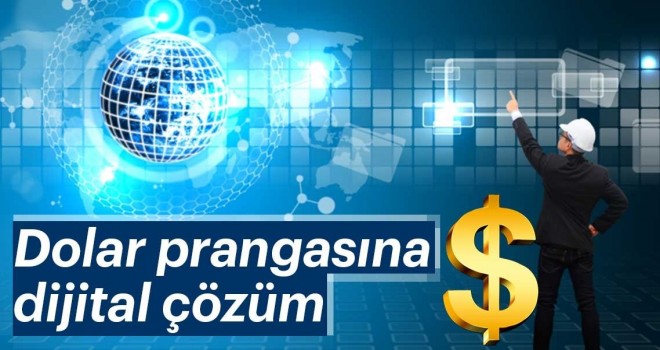 Dolar prangasına dijital çözüm