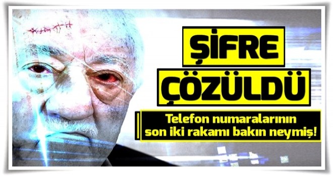 FETÖ, telefon numaralarını formülle gizlemiş .