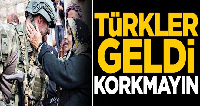 Türkler geldi, korkmayın