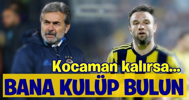 Resti çekti! 'Kocaman kalırsa bana kulüp bul!'