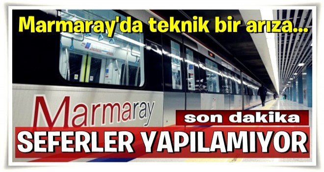 Marmaray'da Arıza Meydana Geldi! Seferler Gerçekleştirilemiyor