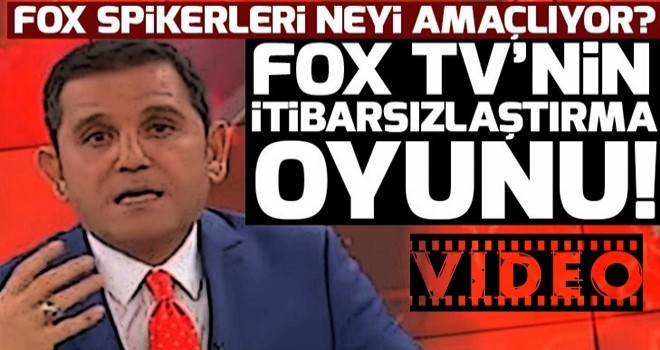 İşte FOX TV'nin itibarsızlaştırma oyunu .