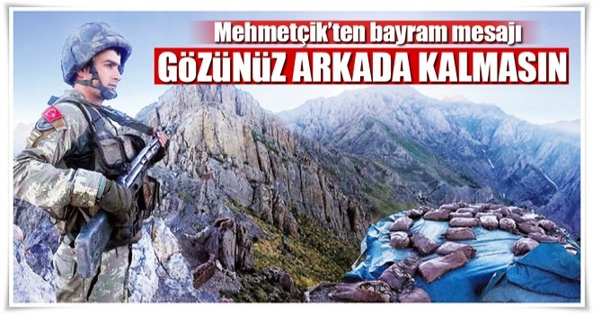 Gözünüz arkada kalmasın görev başındayız