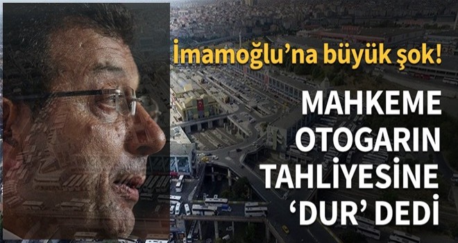 Mahkeme, otogarın tahliyesine 'dur' dedi...