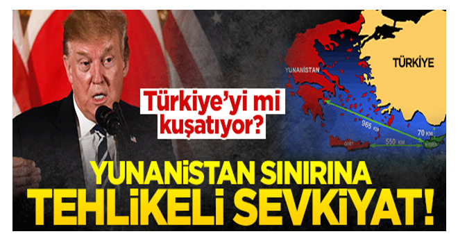 Sadece 60 km uzaklıkta! ABD'den Türkiye'nin burnunun ucuna tehlikeli sevkiyat