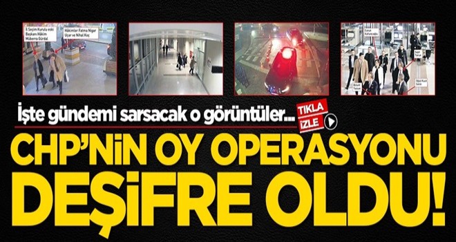 CHP'nin oy operasyonu deşifre oldu