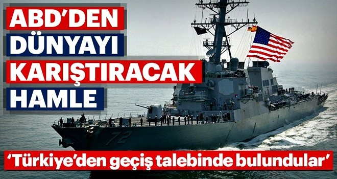 ABD'nin Karadeniz'e savaş gemisi sevk edeceği iddia edildi