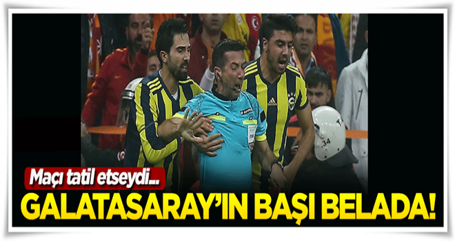 Galatasaray'ın başı belada! Maçı tatil etseydi...