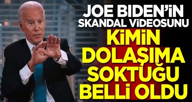 Joe Biden'in skandal videosunu kimin dolaşıma soktuğu belli oldu