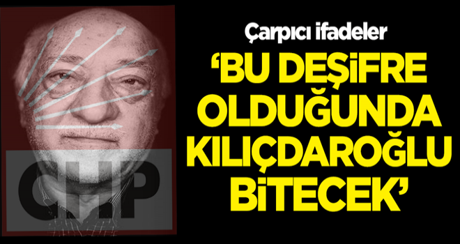 Çarpıcı ifadeler: Bu deşifre olduğunda Kılıçdaroğlu bitecek