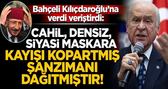 Devlet Bahçeli'den Kemal Kılıçdaroğlu'na sert sözler: Kayışı kopartmış, şanzımanı dağıtmıştır!