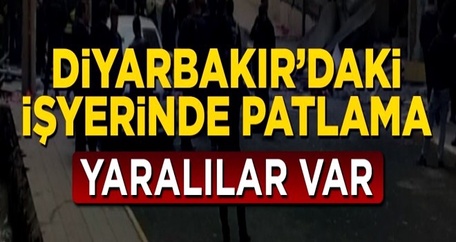 Diyarbakır'da patlama! Yaralılar var