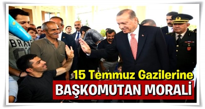 Erdoğan gazileri ziyaret etti