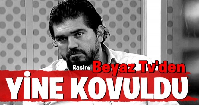 Rasim Ozan Kütahyalı, Beyaz TV'den kovuldu