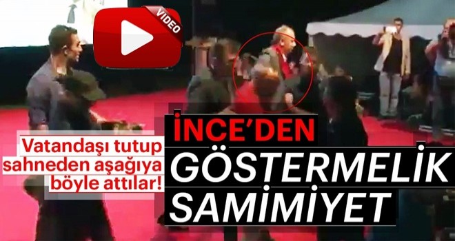 Muharrem İnce'nin mitinginde vatandaşı sahneden attılar!